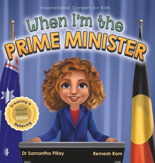 When Im the Prime Minister: Dreaming is Believing: Politics (Hardcover)