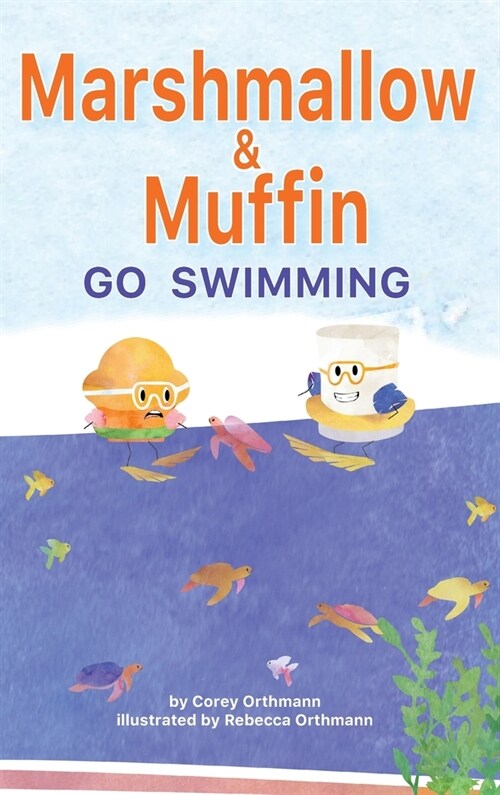 Marshmallow and Muffin Go Swimming (Hardcover)
