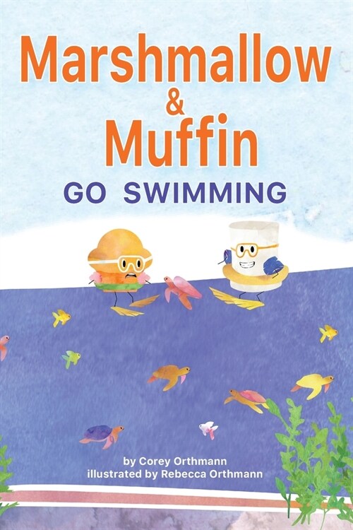 Marshmallow and Muffin Go Swimming (Paperback)