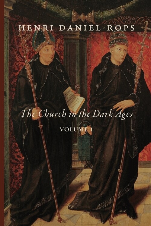 The Church in the Dark Ages, Volume 1 (Paperback)