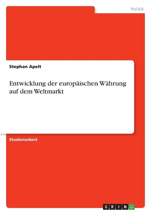 Entwicklung der europ?schen W?rung auf dem Weltmarkt (Paperback)