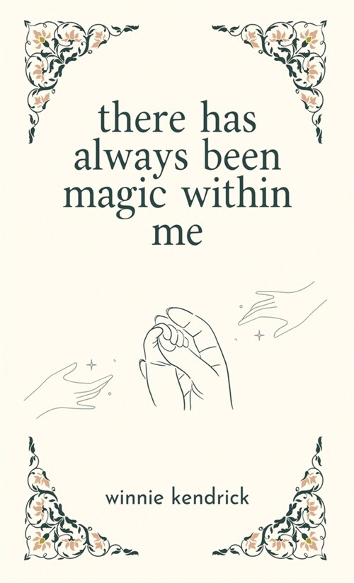 There Has Always Been Magic Within Me (Hardcover)