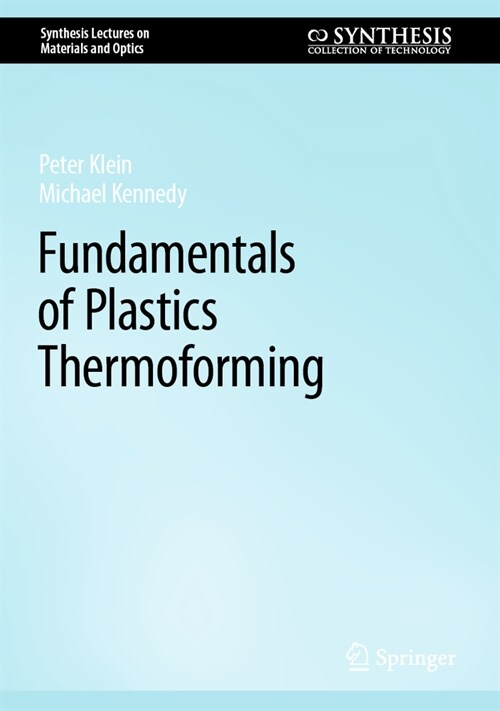 Fundamentals of Plastics Thermoforming (Hardcover, 2, Second 2024)