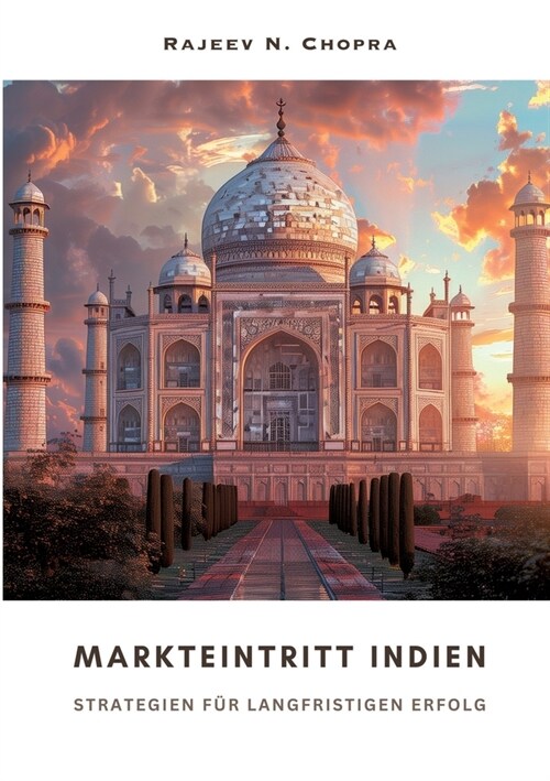 Markteintritt Indien: Strategien f? langfristigen Erfolg (Paperback)