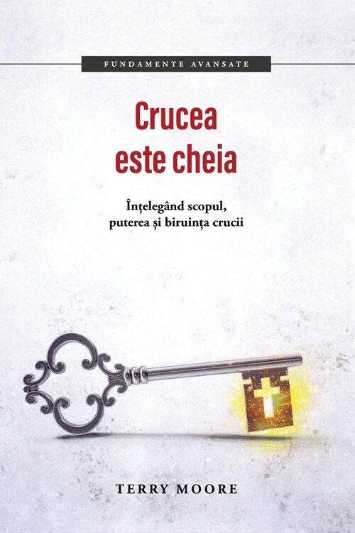 Crucea este cheia (Paperback)