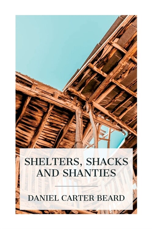 Shelters, Shacks and Shanties (Paperback)