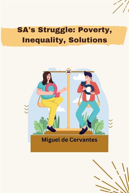 SAs Struggle: Poverty, Inequality, Solutions (Paperback)