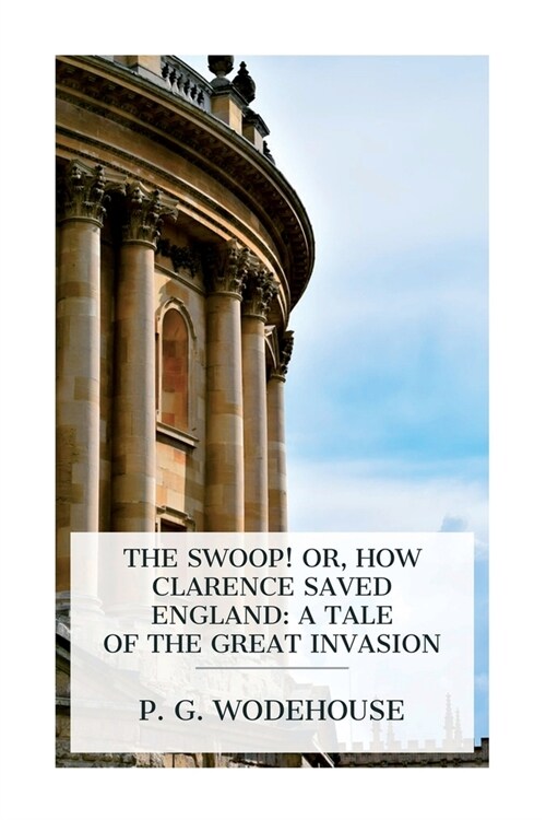 The Swoop! or, How Clarence Saved England: A Tale of the Great Invasion (Paperback)