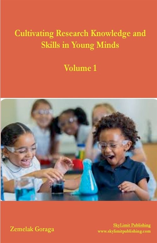 Cultivating Research Knowledge and Skills in Young Minds (Paperback)