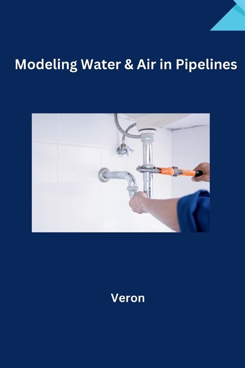 Safeguarding Pipelines: The Crucial Role of Air Pocket Management in Transient Flow (Paperback)