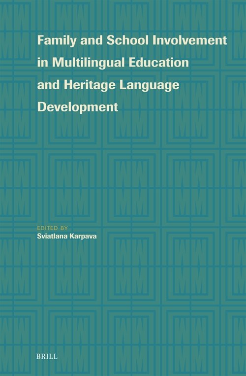 Family and School Involvement in Multilingual Education and Heritage Language Development (Hardcover)