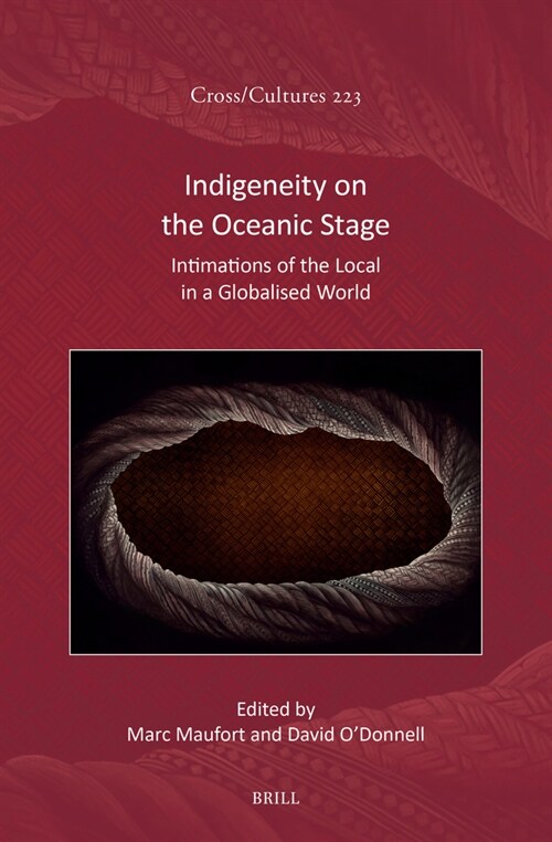 Indigeneity on the Oceanic Stage: Intimations of the Local in a Globalised World (Hardcover)