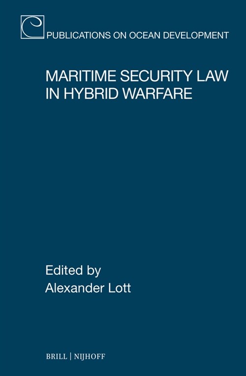 Maritime Security Law in Hybrid Warfare (Hardcover)