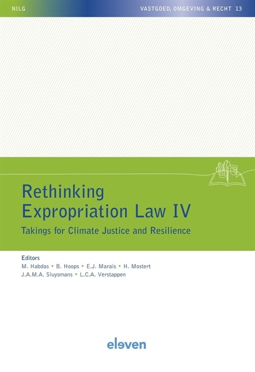 Rethinking Expropriation Law IV: Takings for Climate Justice and Resilience Volume 13 (Paperback)