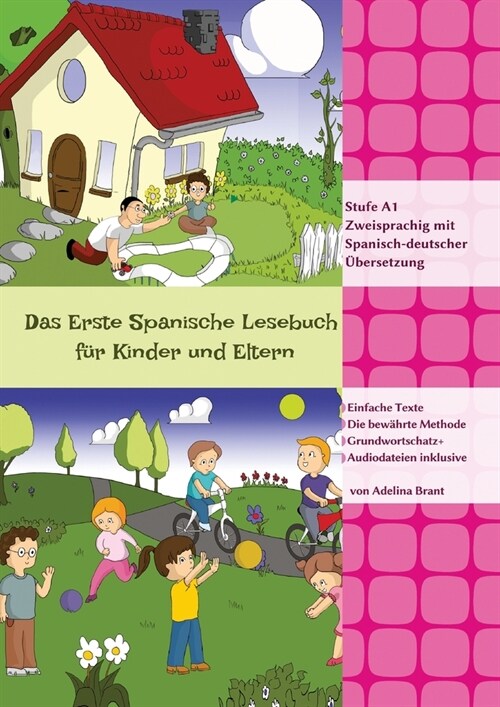 Das Erste Spanische Lesebuch f? Kinder und Eltern: Stufe A1 Zweisprachig mit Spanisch-deutscher ?ersetzung (Paperback)