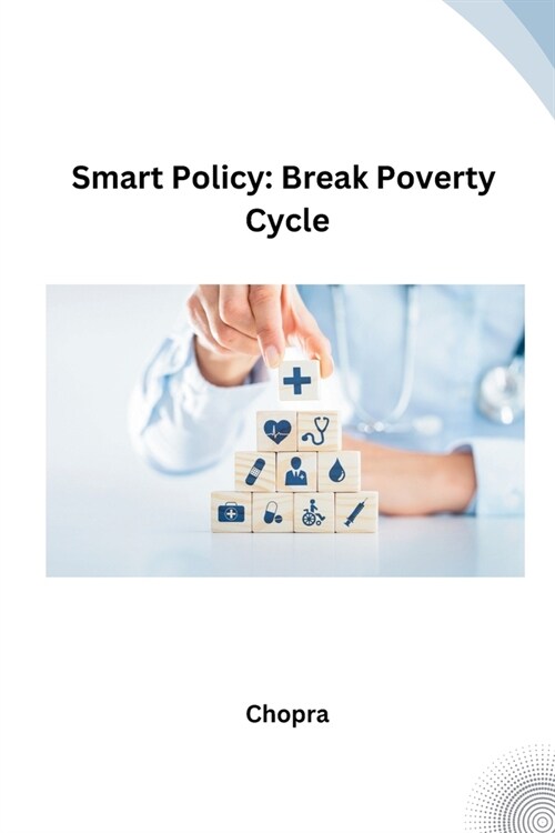 Smart Policy: Break Poverty Cycle (Paperback)