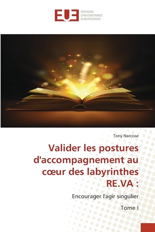 Valider les postures daccompagnement au coeur des labyrinthes RE.VA (Paperback)