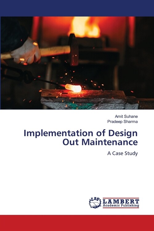 Implementation of Design Out Maintenance (Paperback)