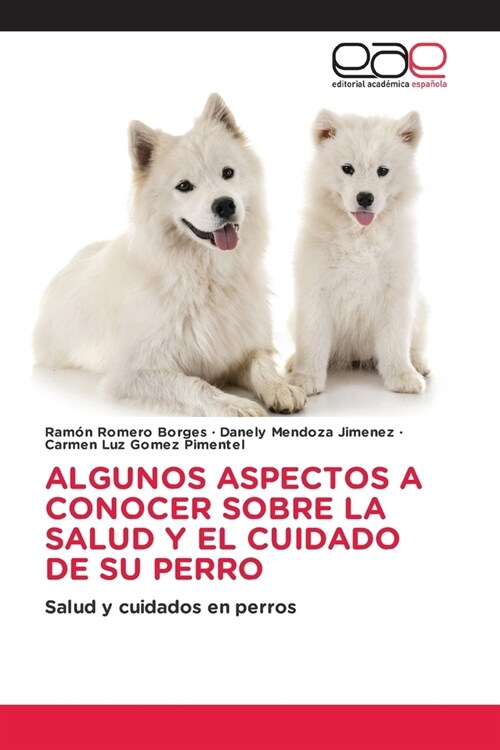 Algunos Aspectos a Conocer Sobre La Salud Y El Cuidado de Su Perro (Paperback)