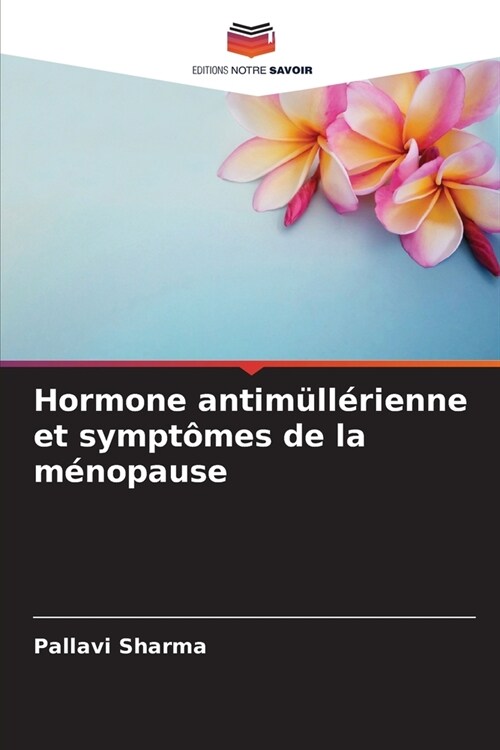 Hormone antim?l?ienne et sympt?es de la m?opause (Paperback)