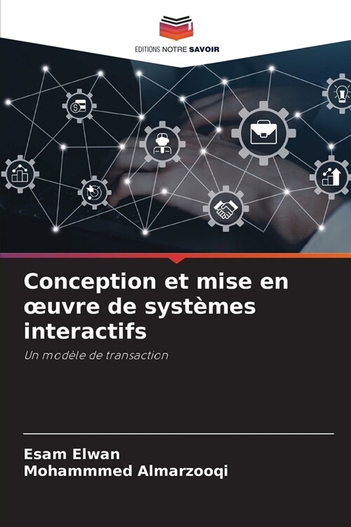 Conception et mise en oeuvre de syst?es interactifs (Paperback)