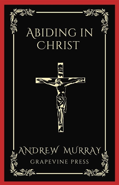 Abiding in Christ (Grapevine Press) (Paperback)