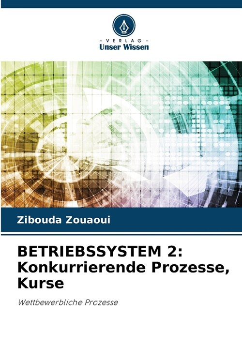 Betriebssystem 2: Konkurrierende Prozesse, Kurse (Paperback)
