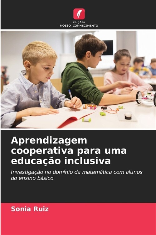 Aprendizagem cooperativa para uma educa豫o inclusiva (Paperback)