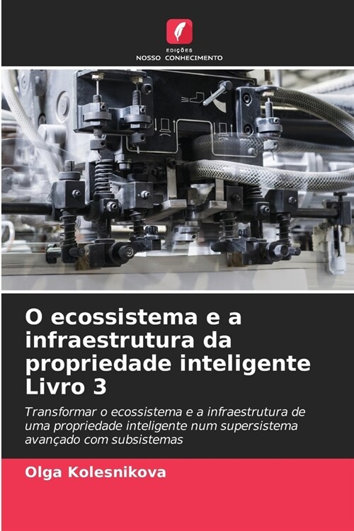 O ecossistema e a infraestrutura da propriedade inteligente Livro 3 (Paperback)