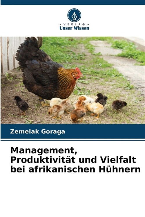 Management, Produktivit? und Vielfalt bei afrikanischen H?nern (Paperback)