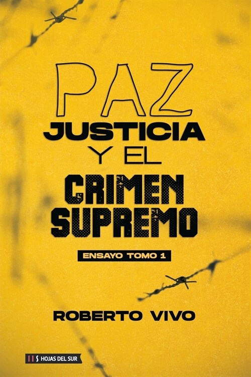 Paz, Juticia y el Crimen Supremo, tomo 1 (Paperback)