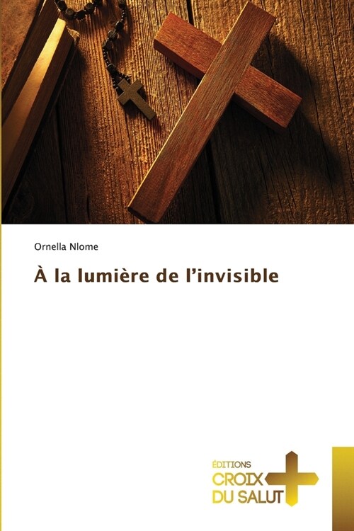 ?la lumi?e de linvisible (Paperback)