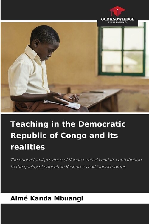 Teaching in the Democratic Republic of Congo and its realities (Paperback)