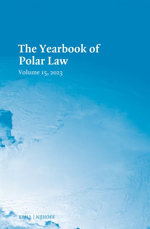 The Yearbook of Polar Law Volume 15, 2023 (Hardcover)