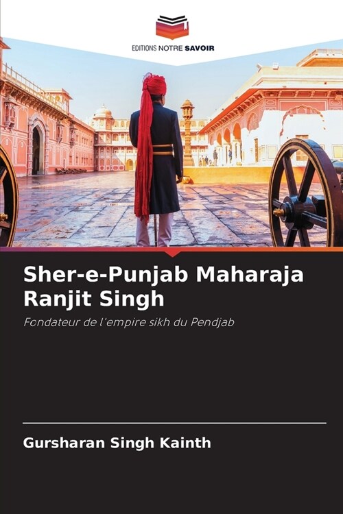 Sher-e-Punjab Maharaja Ranjit Singh (Paperback)