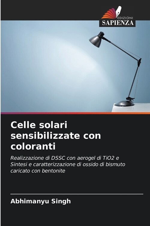 Celle solari sensibilizzate con coloranti (Paperback)