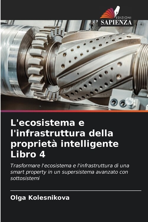 Lecosistema e linfrastruttura della propriet?intelligente Libro 4 (Paperback)