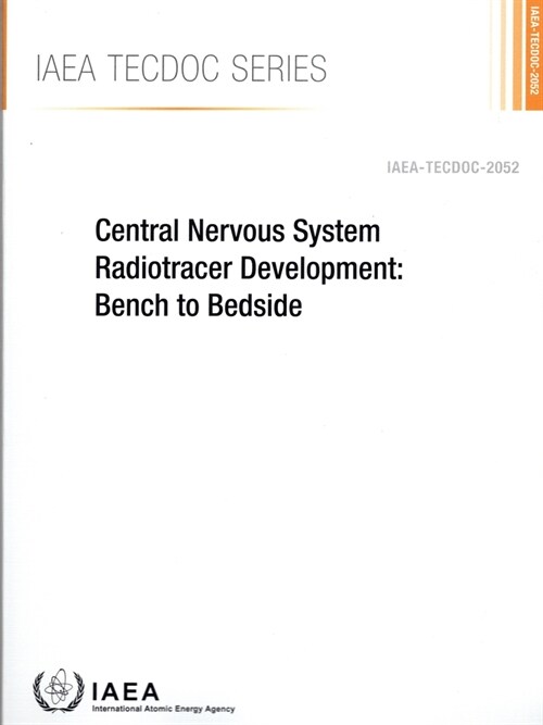 Central Nervous System Radiotracer Development: Bench to Bedside (Paperback)