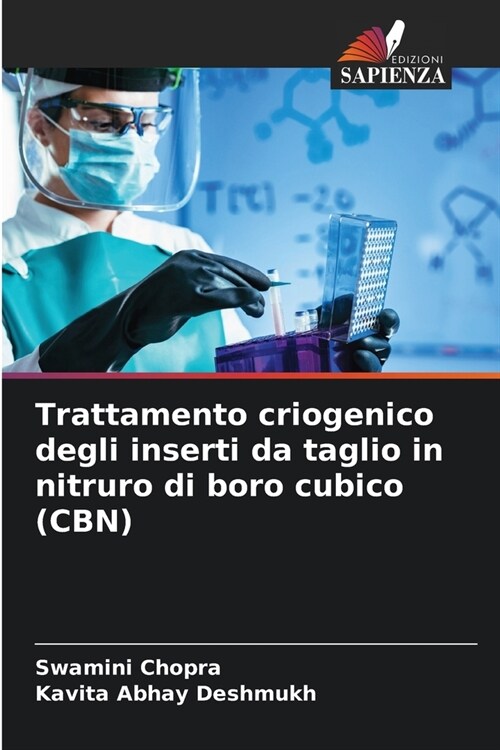 Trattamento criogenico degli inserti da taglio in nitruro di boro cubico (CBN) (Paperback)