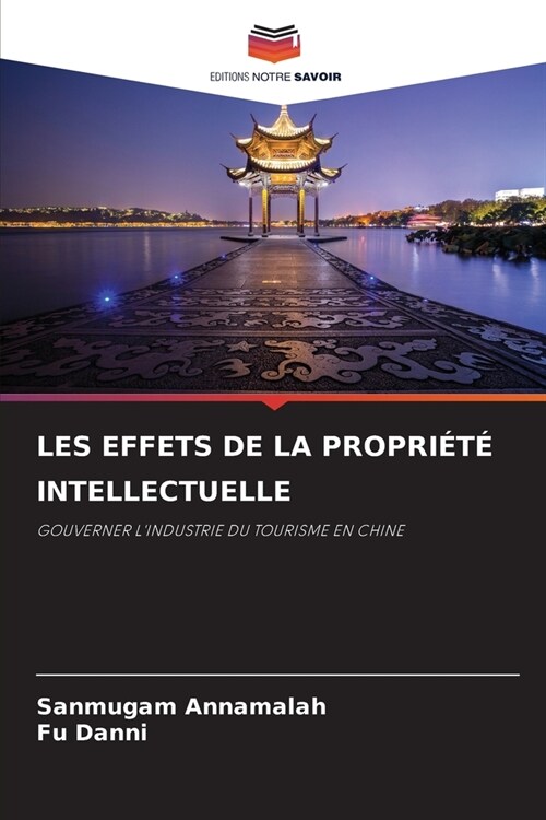 Les Effets de la Propri??Intellectuelle (Paperback)