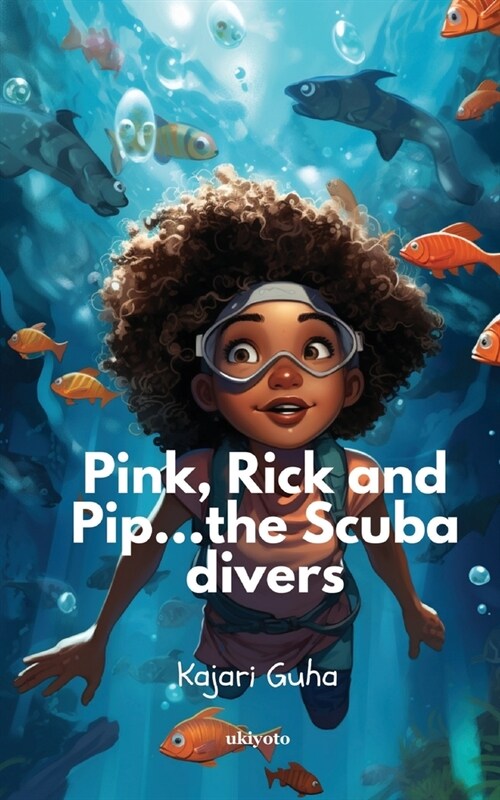 Pink, Pip and Rick...the Scuba Divers! (Paperback)