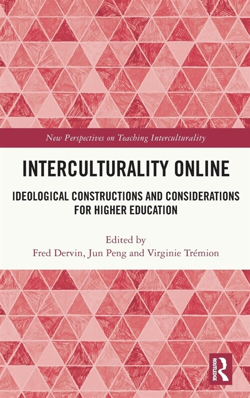 Interculturality Online : Ideological Constructions and Considerations for Higher Education (Hardcover)