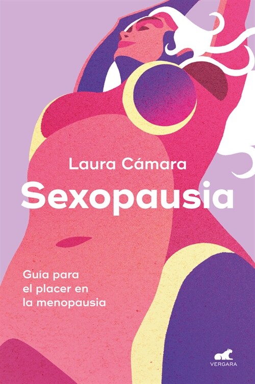 Sexopausia: Gu? Para El Placer En La Menopausia / Sexopause: A Guide to Pleasur E During Menopause (Paperback)