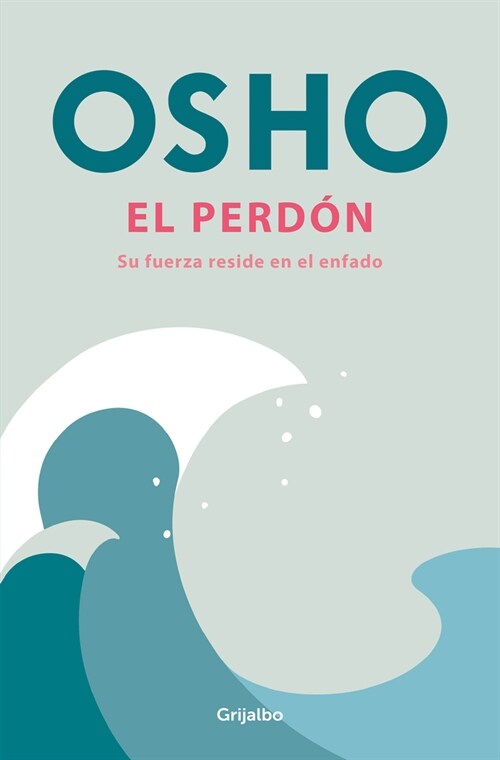 El Perd?: Su Fuerza Reside En El Enfado / Forgiveness (Paperback)