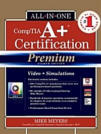 Comptia A+ Certification All-In-One Exam Guide, Premium (Exams 220-801 & 220-802) (Hardcover, 8, Revised)