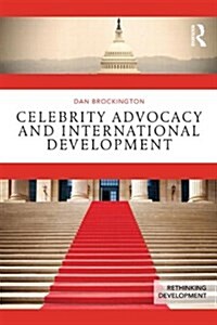 Celebrity Advocacy and International Development (Paperback)