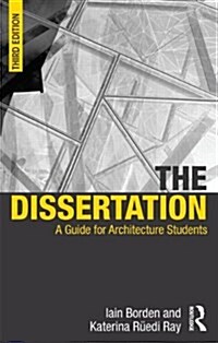 The Dissertation : A Guide for Architecture Students (Paperback, 3 ed)