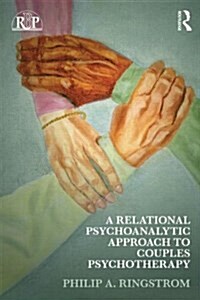 A Relational Psychoanalytic Approach to Couples Psychotherapy (Paperback)