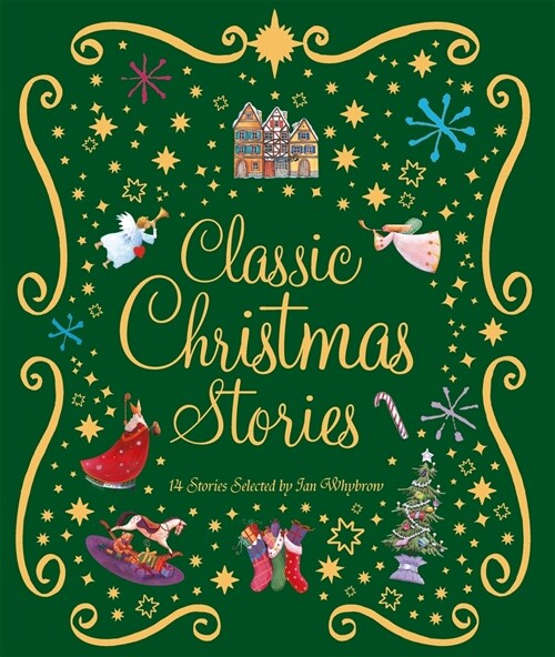 Classic Christmas Stories : A Collection of Fourteen Festive Stories (Paperback)