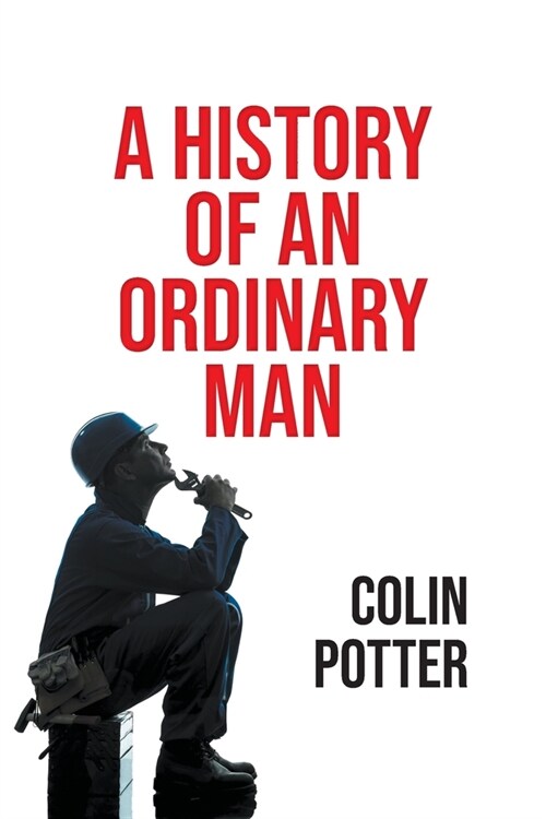 A History of an Ordinary Man (Paperback)